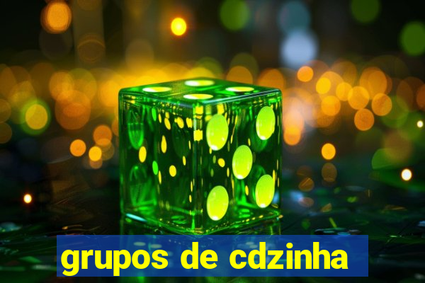 grupos de cdzinha